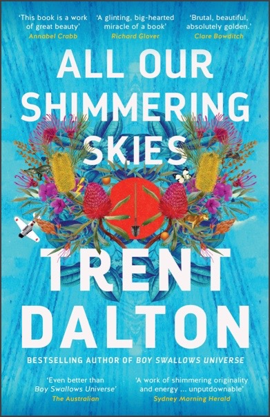 Cover of All Our Shimmering Skies by Trent Dalton