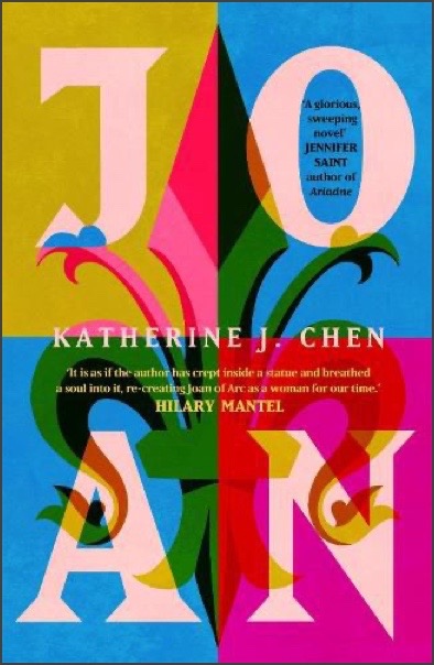 The cover of "Joan" by Katherine J. Chen. The four letters J O A and N in four coloured quarters of the cover, with a fleur-de-lis in the background.