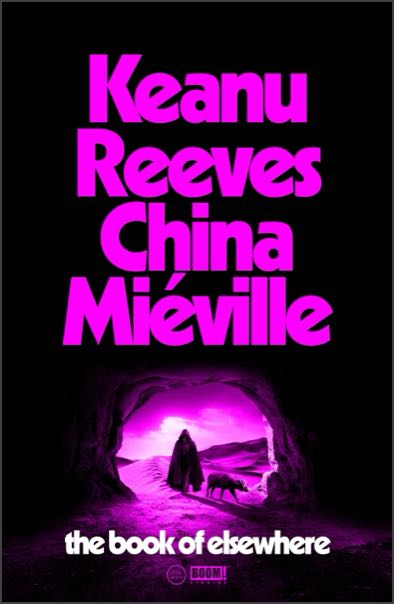 Cover of The Book of Elsewhere by Keanu Reeves and China Miéville