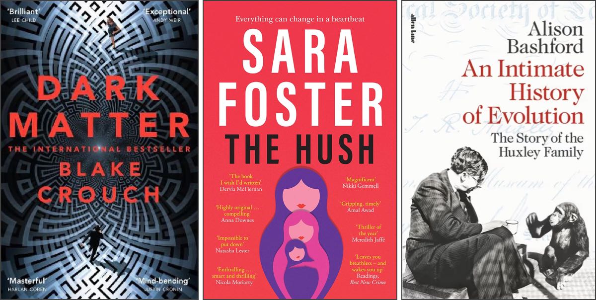 Covers of Dark Matter, Hush, and An Intimate History of Evolution