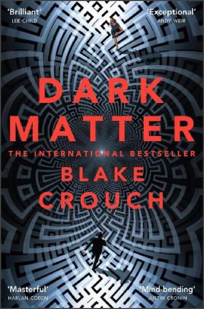 The cover of ‘Dark Matter’ by Blake Crouch. The image shows a man running over a curved surface with blocky maze-like markings on it.