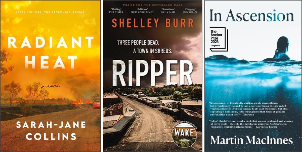 Covers of three books: ‘Radiant Heat’ by Sarah-Jane Collins, ‘Ripper’ by Shelley Burr, and ‘In Ascension’ by Martin MacInnes.
