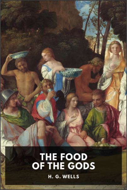 The cover of the Standard Ebooks edition of The Food of the Gods by H. G. Wells. The image is a detail from an oil painting showing the Greek gods feasting.