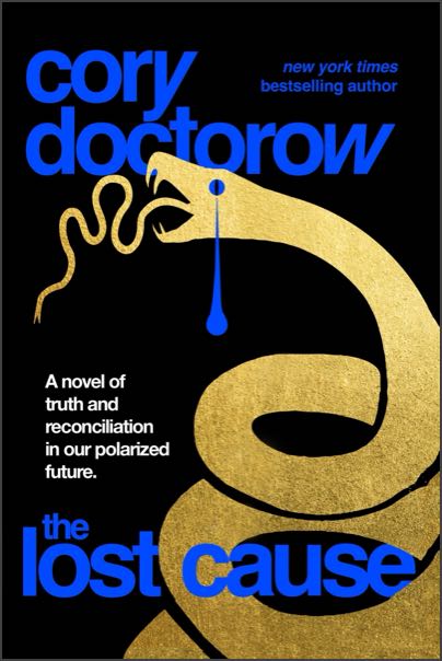 The cover of The Lost Cause by Cory Doctorow. A stylised image of a snake with forked tongue and a drop, perhaps of blood, dripping from its eye.