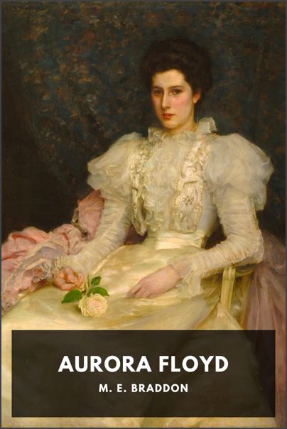 The cover of Aurora Floyd by M. E. Braddon