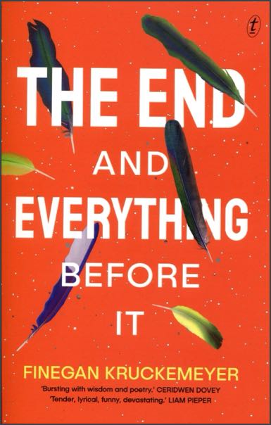 The cover of The End and Everything Before It by Finegan Kruckemeyer