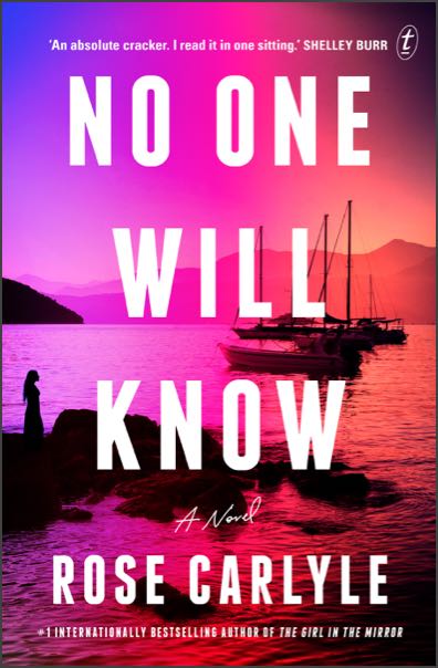 The cover of No One Will Know by Rose Carlyle