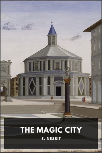 The cover of The Magic City by E. Nesbit