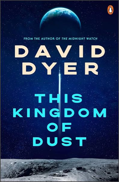 The cover of This Kingdom of Dust by David Dyer