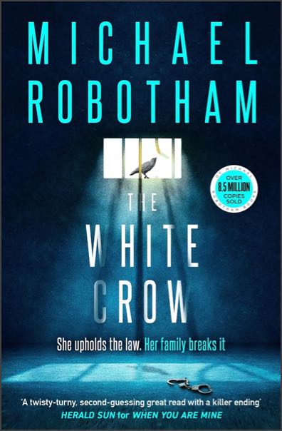The cover of The White Crow by Michael Robotham