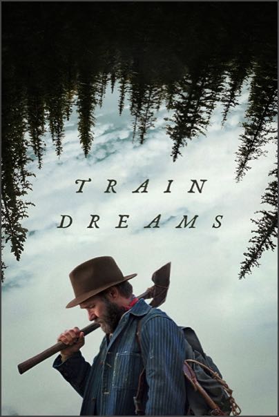 Poster for Train Dreams by Clint Bentley